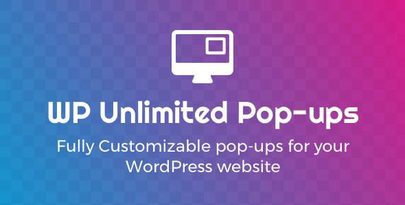 WP Unlimited Pop-ups v1.4.7 WP Unlimited Pop-ups v1.4.7