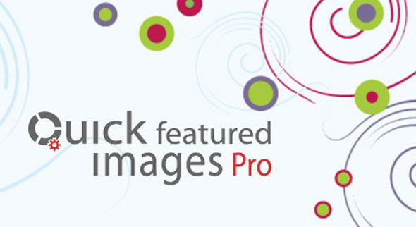 Quick Featured Images Pro v8.5.0 - WordPress Plugin
